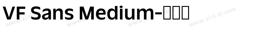 VF Sans Medium字体转换 VF Sans Medium字体转换